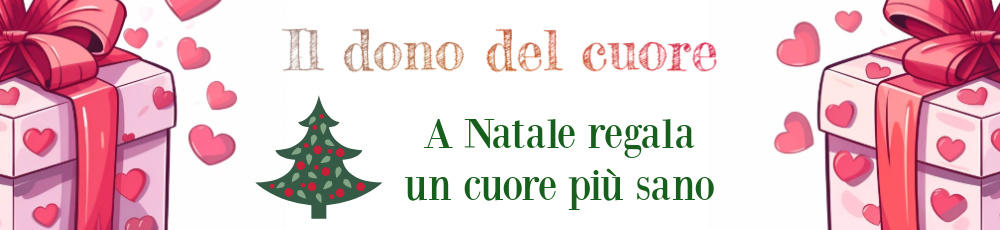 Il dono del cuore - A Natale regala un cuore più sano