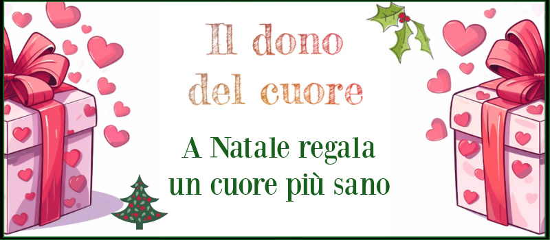 Il dono del cuore - A Natale regala un cuore più sano